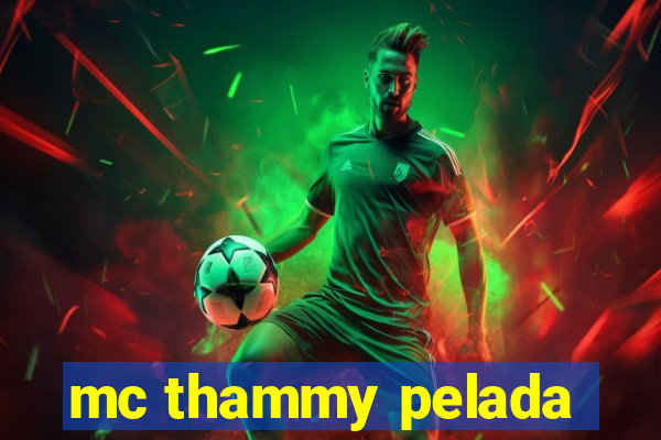 mc thammy pelada